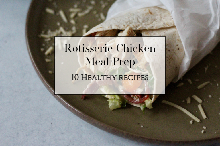 Rotisserie Chicken Meal Prep