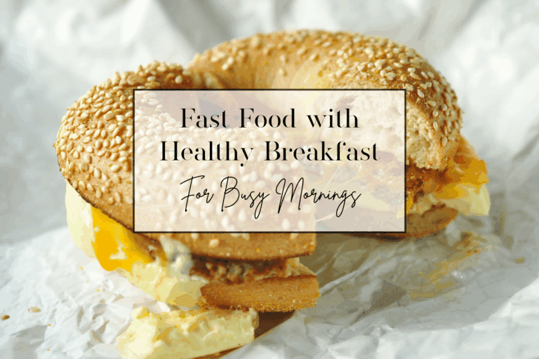 Fast Food with Healthy Breakfast