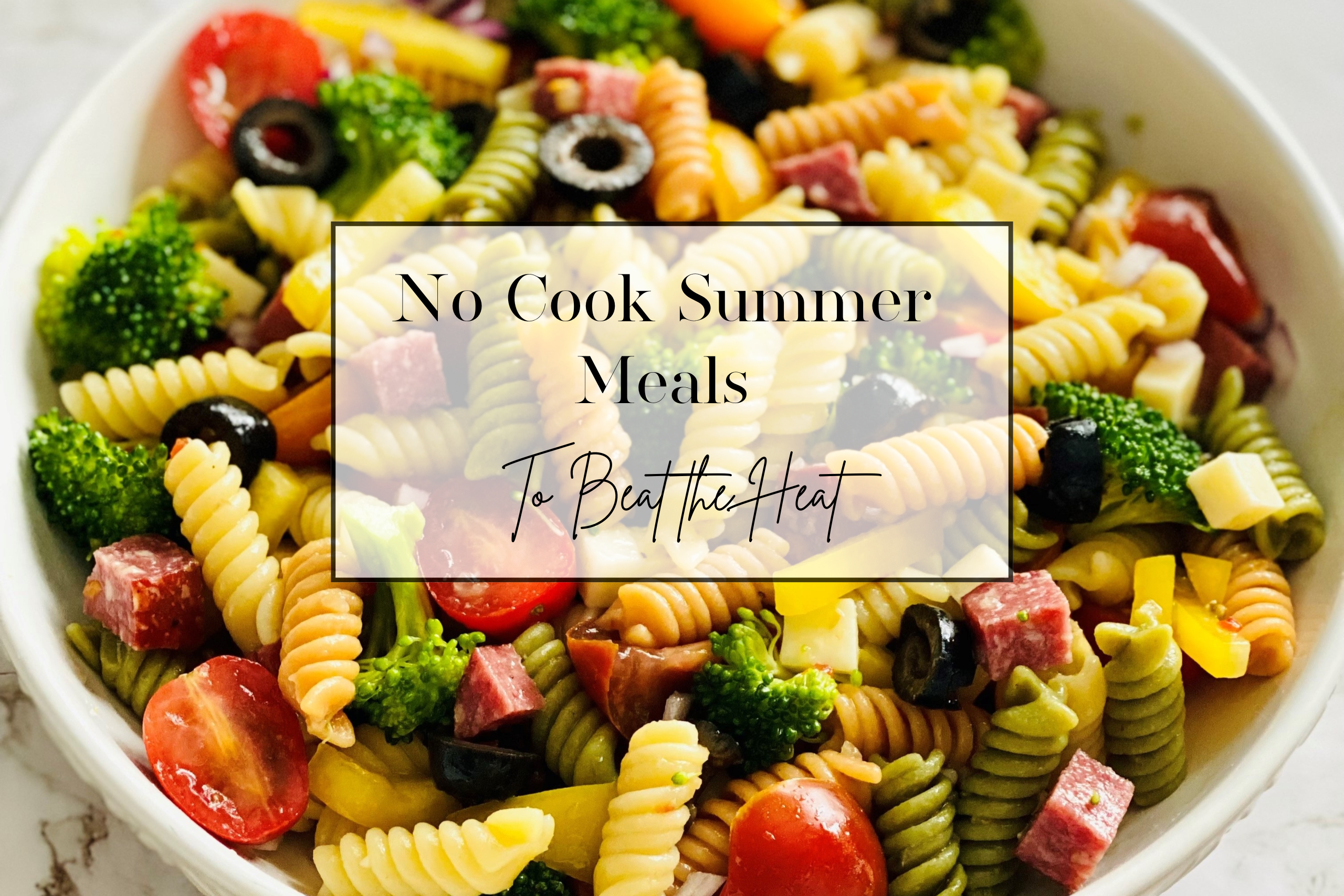 No Cook Summer Meals