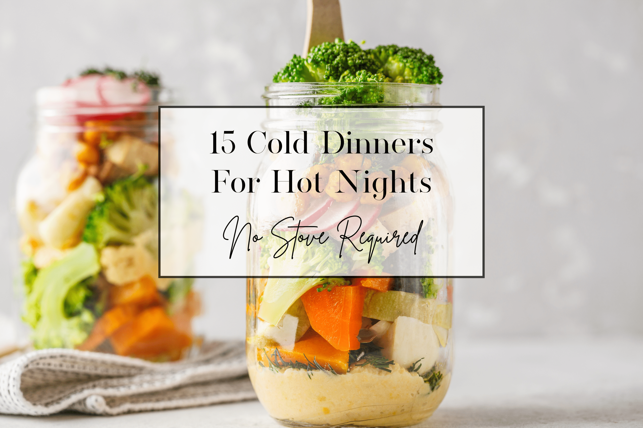 Cold dinners for Hot Nights