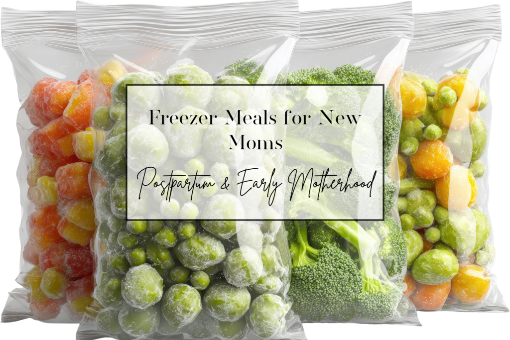 Freezer meals for New Moms