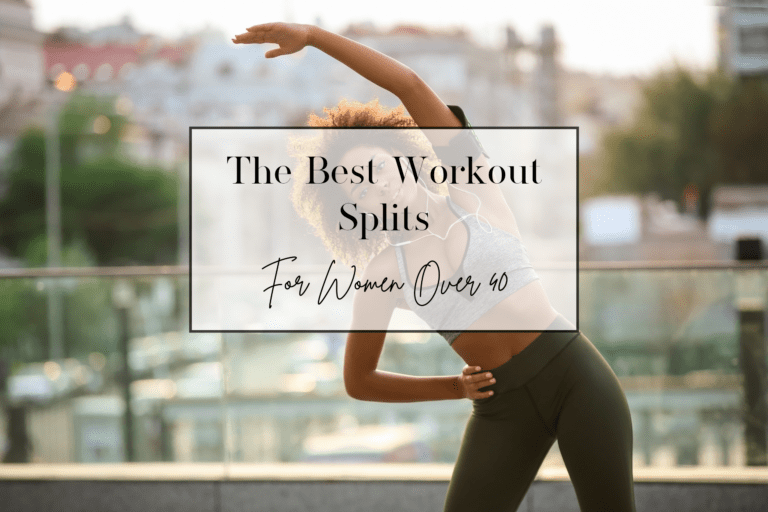 Best Workout Splits for women over 40